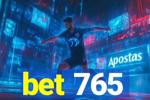 bet 765